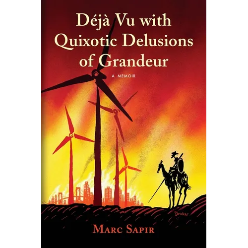 Deja Vu with Quixotic Delusions of Grandeur - Paperback