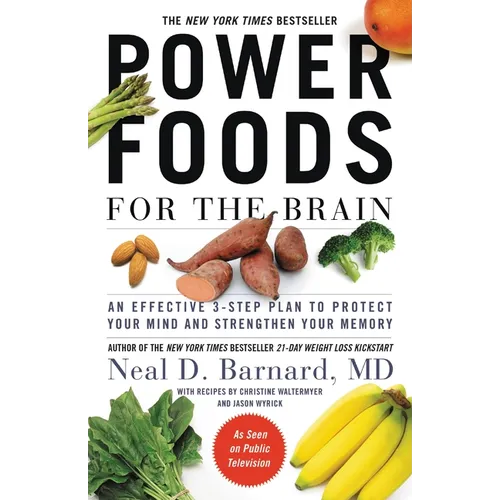 Power Foods for the Brain: An Effective 3-Step Plan to Protect Your Mind and Strengthen Your Memory - Paperback