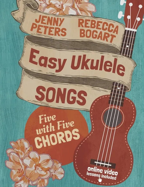 Easy Ukulele Songs: 5 with 5 Chords: Book + online video - Paperback