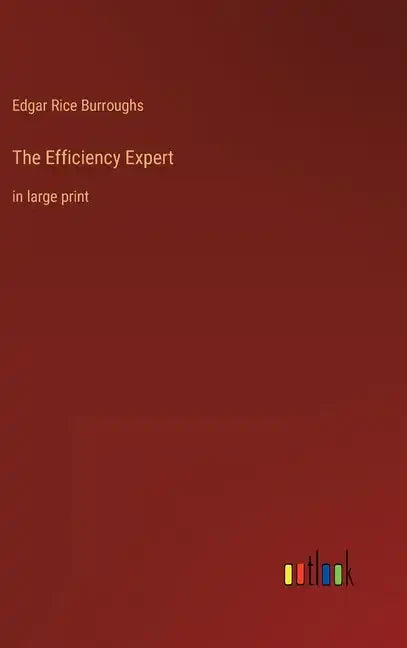 The Efficiency Expert: in large print - Hardcover