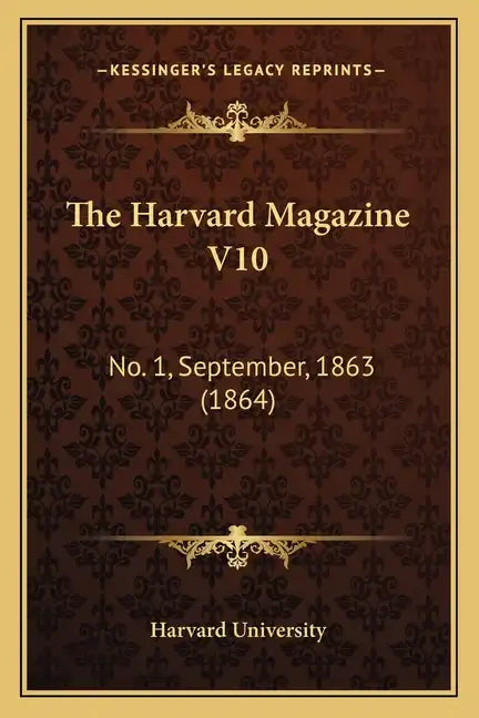 The Harvard Magazine V10: No. 1, September, 1863 (1864) - Paperback