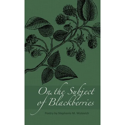 On the Subject of Blackberries - Hardcover
