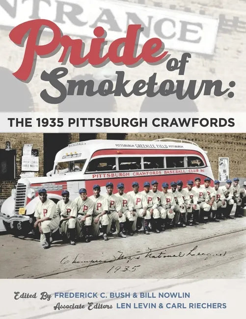 Pride of Smoketown: The 1935 Pittsburgh Crawfords - Paperback