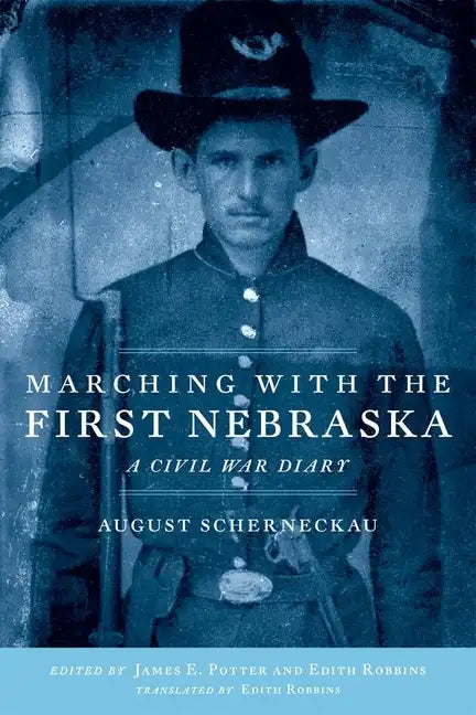 Marching with the First Nebraska: A Civil War Diary - Paperback