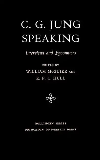 C.G. Jung Speaking: Interviews and Encounters - Paperback