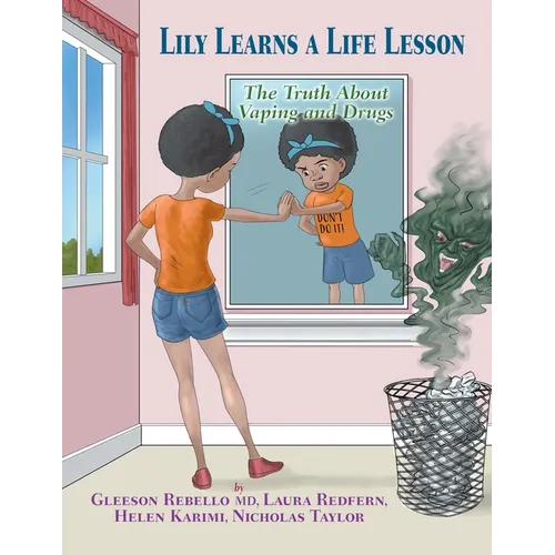 Lily Learns a Life Lesson: The Truth About Vaping and Drugs - Paperback