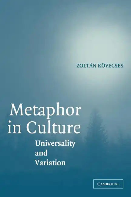 Metaphor in Culture: Universality and Variation - Paperback