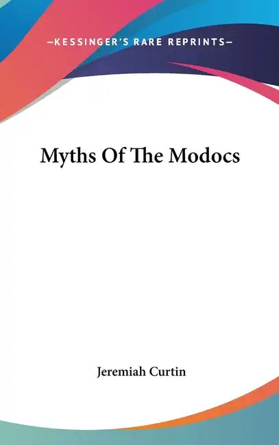 Myths Of The Modocs - Hardcover
