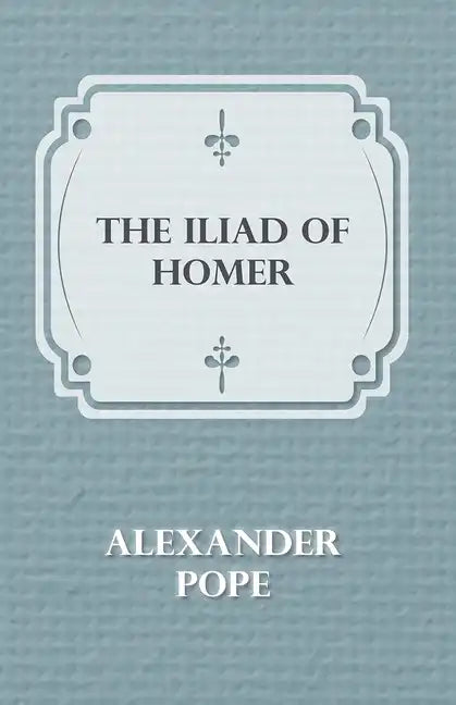 The Iliad Of Homer - Paperback