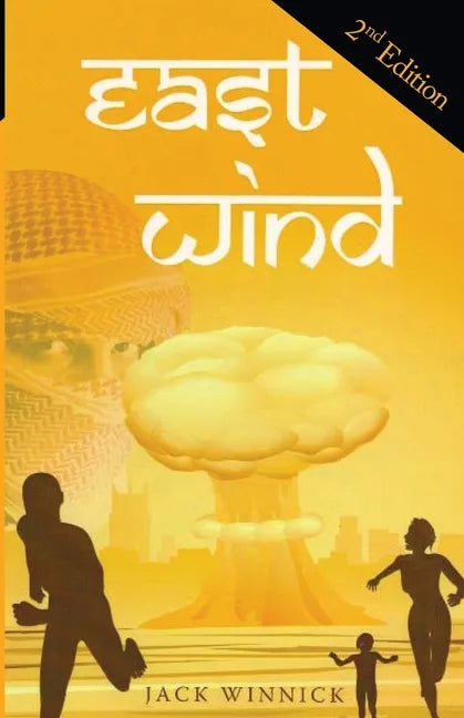 East Wind (2nd edition): Can the Team Foil the Plot to Blow-up American Cities? - Paperback