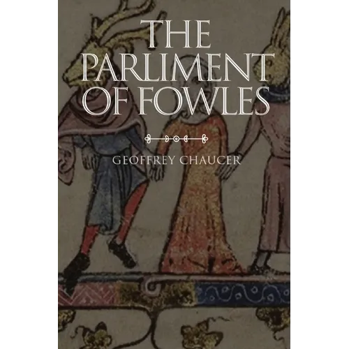 The Parliament of Fowles - Paperback