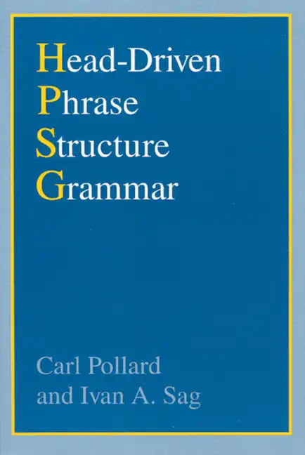 Head-Driven Phrase Structure Grammar - Paperback