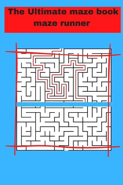 The Ultimate maze book maze runner: ultimate puzzle games mind games book ......train your brain with healthy games puzzles - Paperback