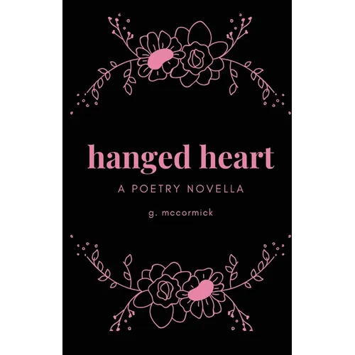 hanged heart: a poetry novella - Paperback