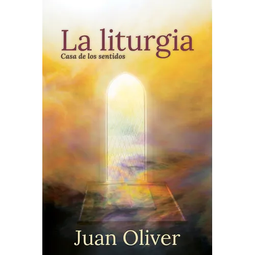 La Liturgia: Casa de Los Sentidos - Paperback