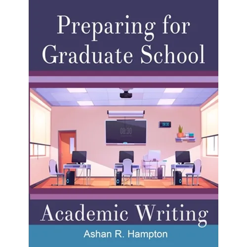 Preparing for Graduate School Academic Writing - Paperback