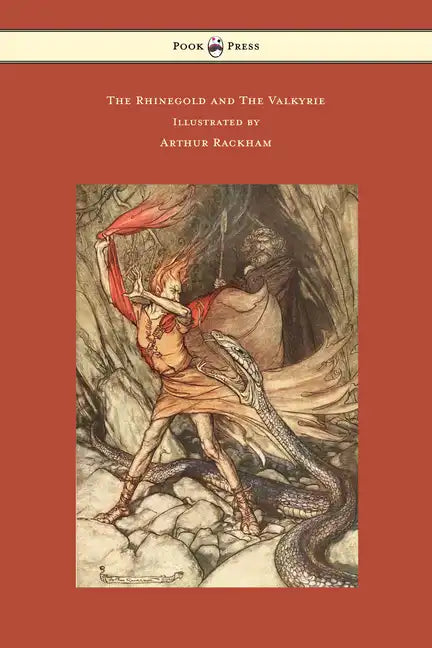The Rhinegold and The Valkyrie - The Ring of the Niblung - Volume I - Illustrated by Arthur Rackham - Hardcover