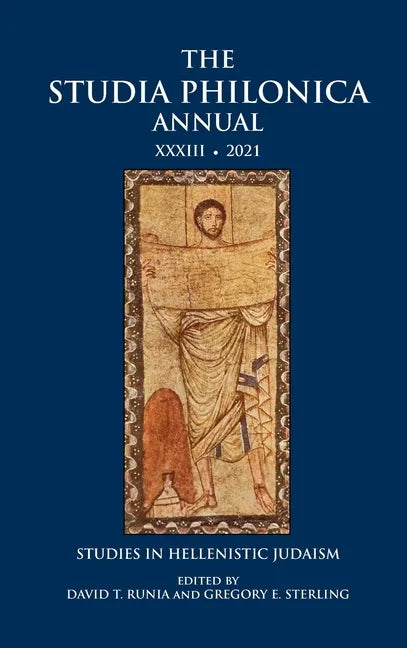 The Studia Philonica Annual XXXIII, 2021: Studies in Hellenistic Judaism - Hardcover