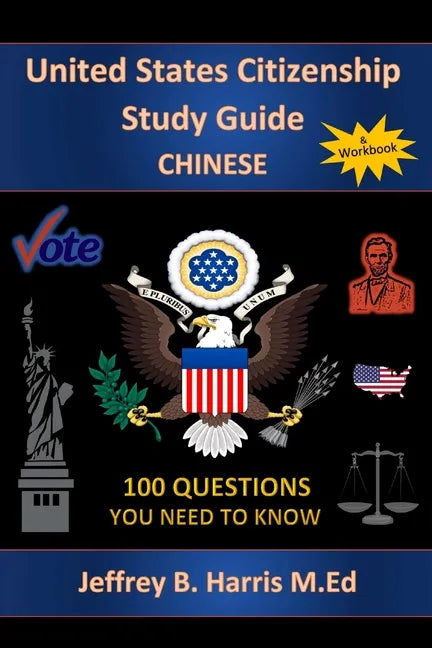 U.S. Citizenship Study Guide: Chinese: 100 Questions You Need To Know - Paperback
