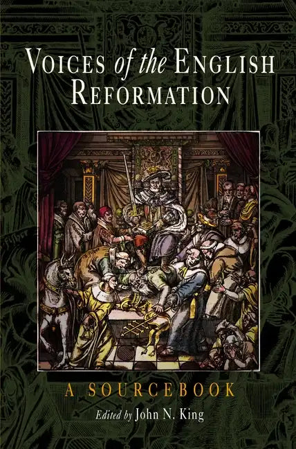 Voices of the English Reformation: A Sourcebook - Paperback