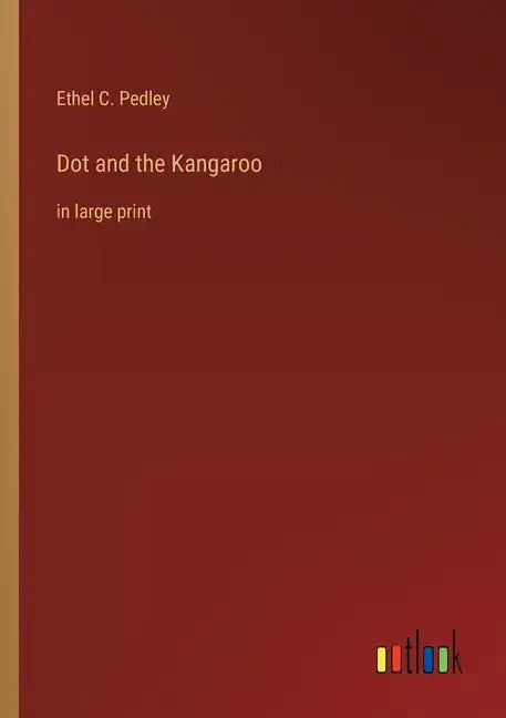 Dot and the Kangaroo: in large print - Paperback