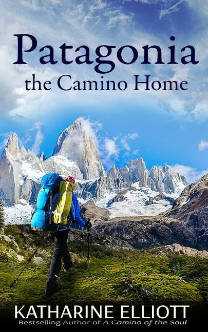 Patagonia: the Camino Home - Paperback