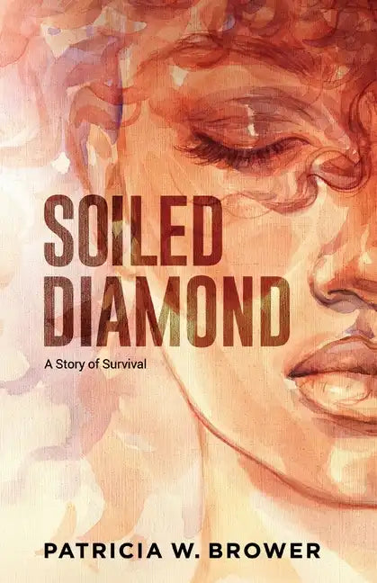 Soiled Diamond: A Story of Survival - Paperback
