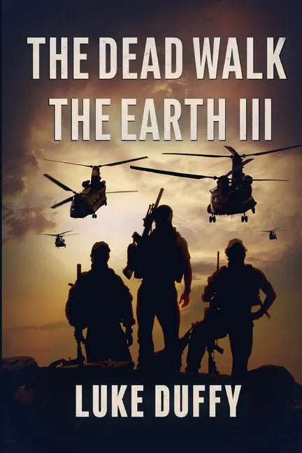 The Dead Walk The Earth: Part III - Paperback
