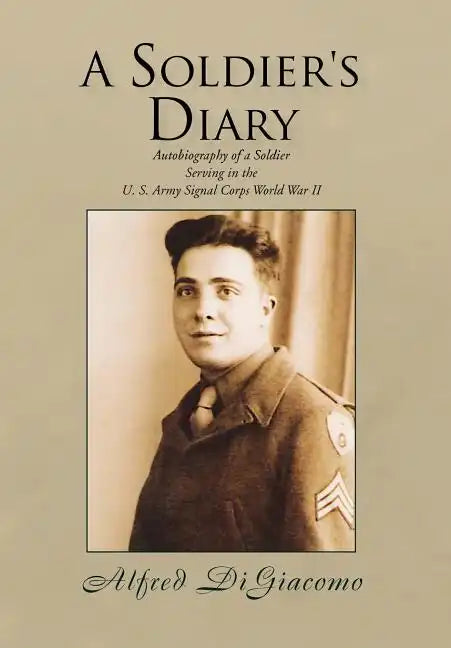 A Soldier's Diary - Hardcover