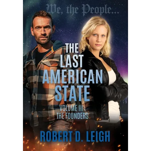 The Last American State: Volume III: The Founders - Paperback