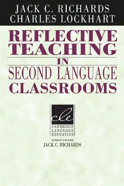 Reflective Teaching in Second Language Classrooms - Paperback