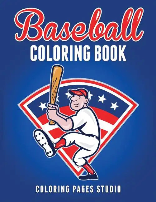 Baseball Coloring Book: Fun Baseball Coloring Pages for Kids - Paperback