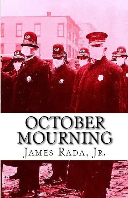 October Mourning: A Novel of the 1918 Spanish Flu Pandemic - Paperback