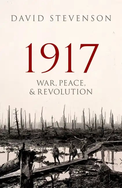 1917: War, Peace, and Revolution - Paperback