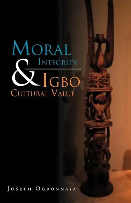 Moral Integrity & Igbo Cultural Value - Paperback