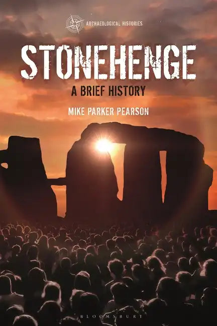Stonehenge: A Brief History - Hardcover