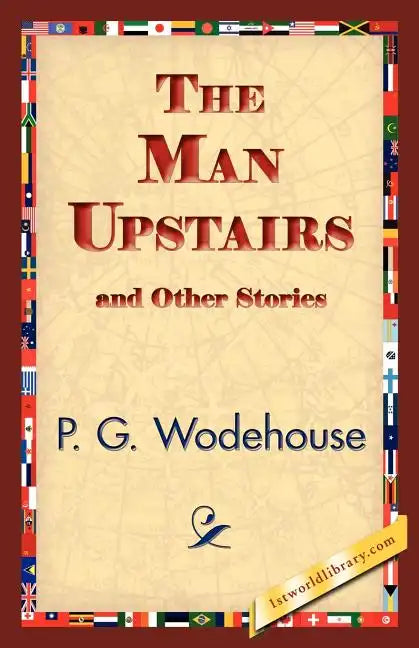 The Man Upstairs and Other Stories - Paperback