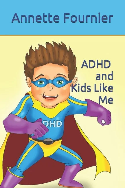ADHD and Kids Like Me - Paperback