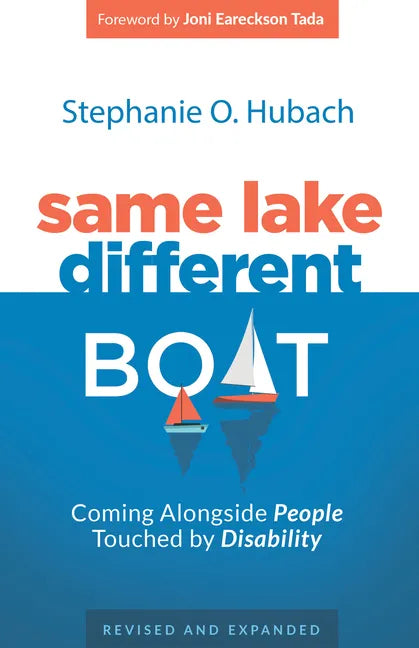 Same Lake, Different Boat: Coming Alongside People Touched by Disability - Paperback