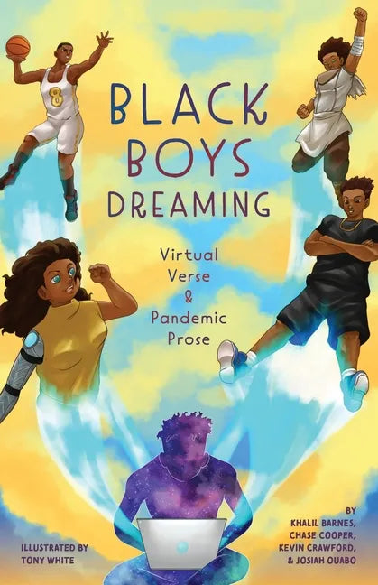 Black Boys Dreaming: Virtual Verse & Pandemic Prose - Paperback