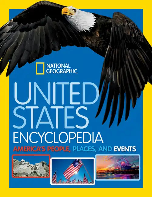 National Geographic Kids United States Encyclopedia: America's People, Places, and Events - Hardcover