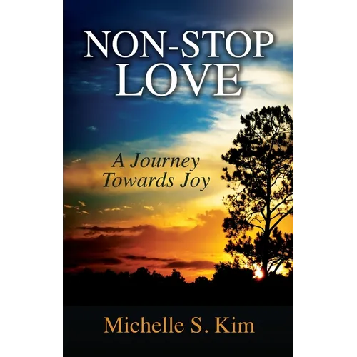 Non-Stop Love: A Journey Towards Joy - Paperback