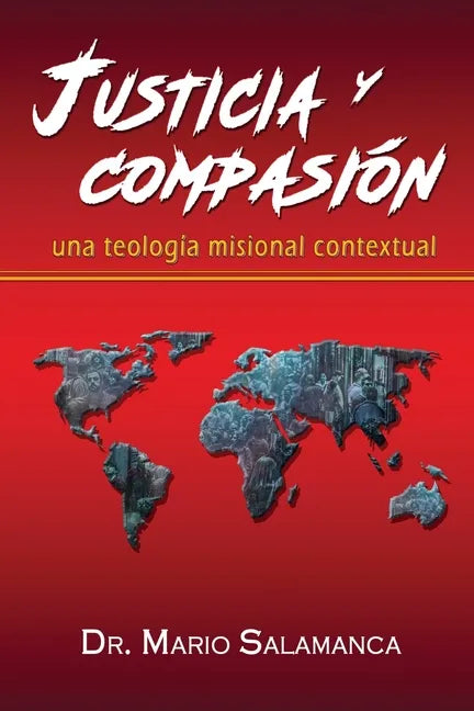 Justicia y compasión: una teología misional contextual - Paperback