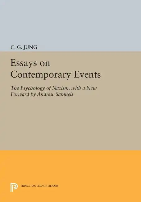 Essays on Contemporary Events: The Psychology of Nazism. with a New Forward by Andrew Samuels - Paperback