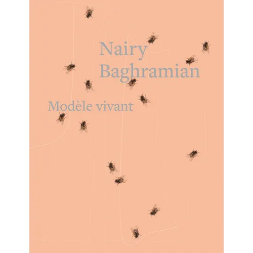 Nairy Baghramian: Mod鑞e Vivant - Hardcover