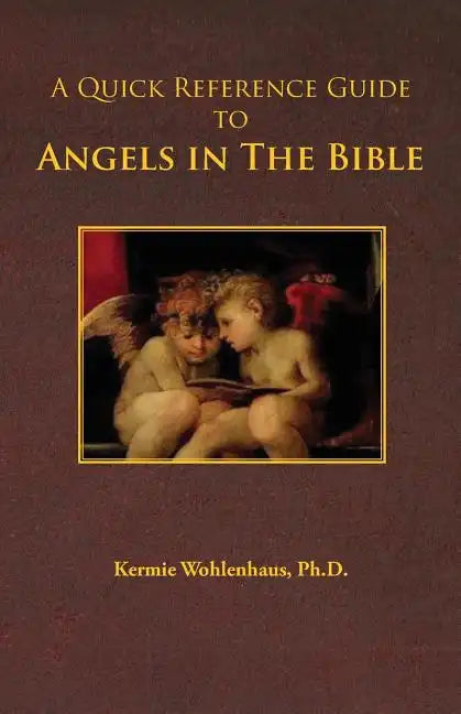 A Quick Reference Guide to Angels in the Bible - Paperback