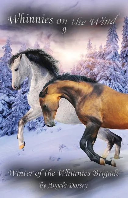 Winter of the Whinnies Brigade: A Wilderness Horse Adventure - Paperback