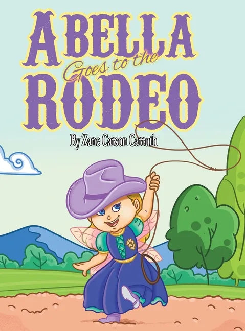 Abella Goes to the Rodeo - Hardcover