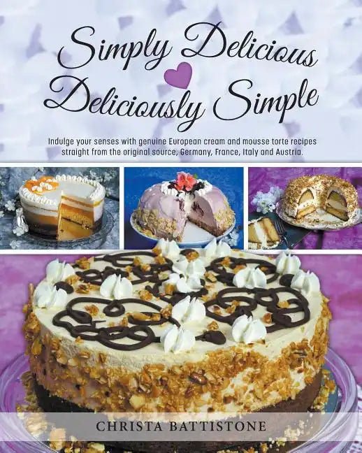 Simply Delicious, Deliciously Simple - Paperback