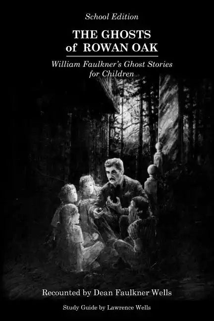 The Ghosts of Rowan Oak: School Edition - Paperback